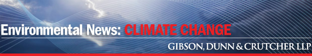 Environmental News: CLIMATE CHANGE, Gibson Dunn & Crutcher LLP