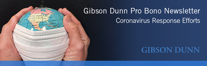 Gibson Dunn Pro Bono Newsletter: Coronavirus Response Efforts