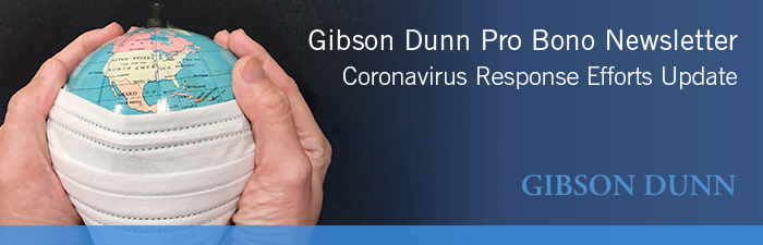 Gibson Dunn Pro Bono Newsletter: Coronavirus Response Efforts Update