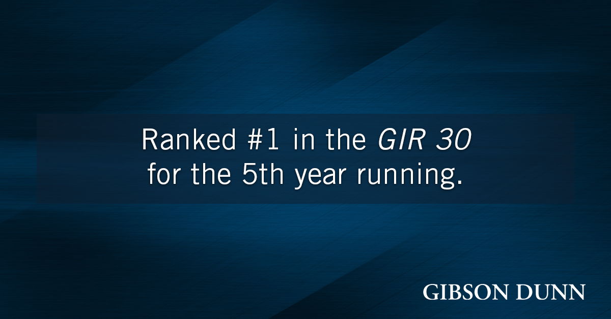 GIR Ranks Gibson Dunn No. 1 Among World’s Best Investigations Practices ...
