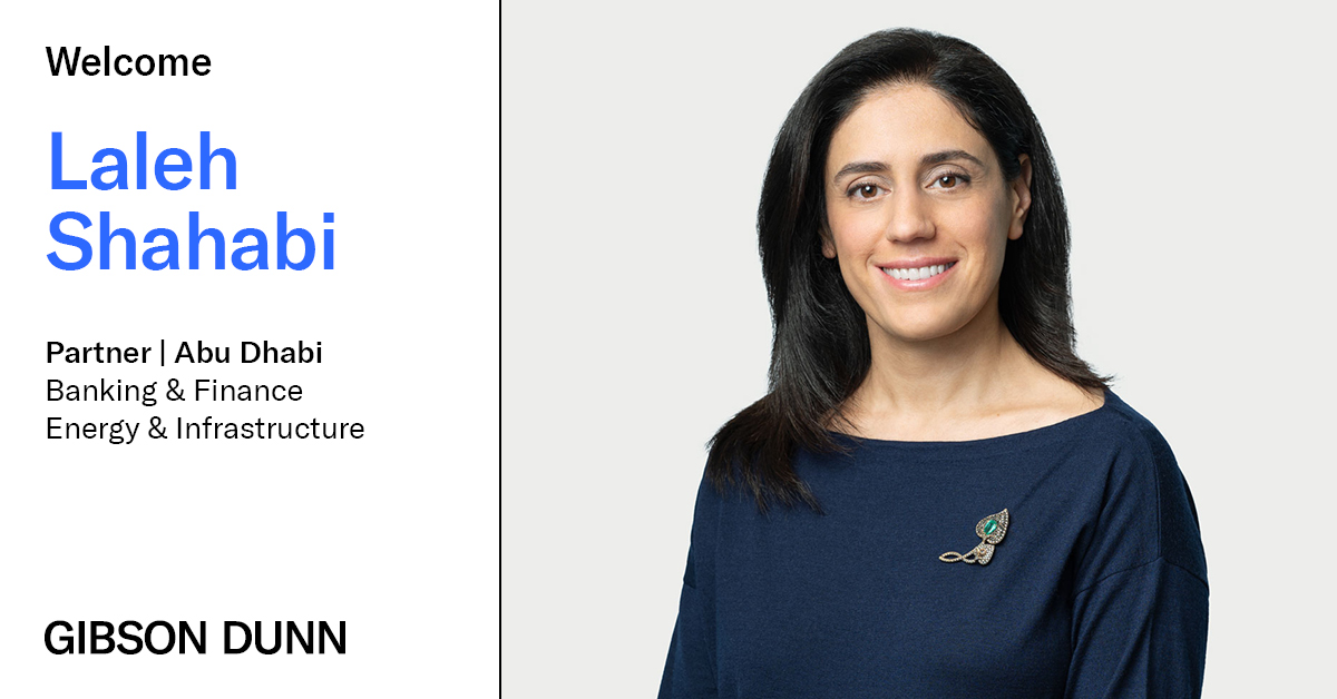 Gibson Dunn Continues Middle East Expansion with the Hire of Laleh