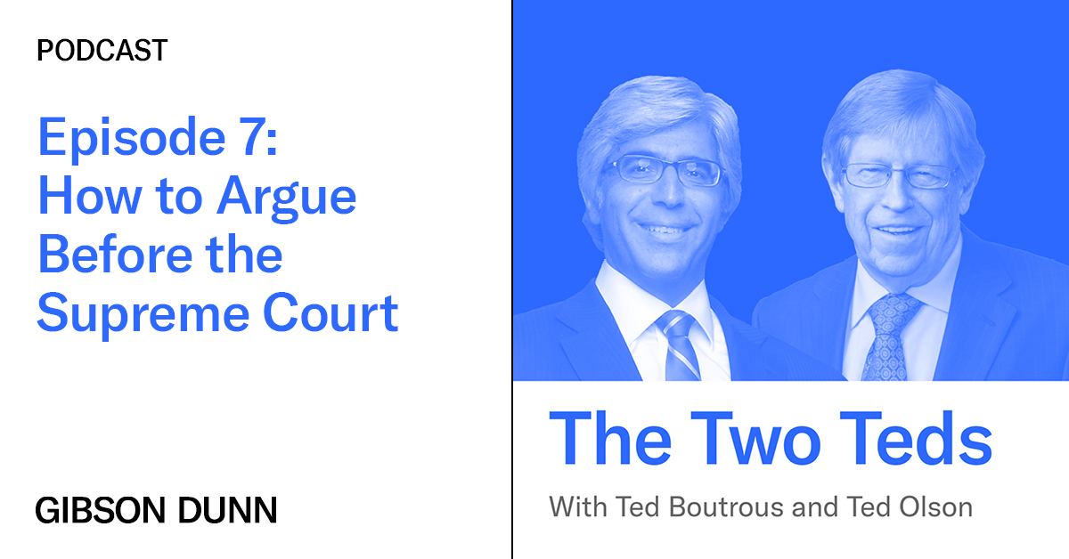 The Two Teds Episode 7 How to Argue Before the U.S. Supreme Court